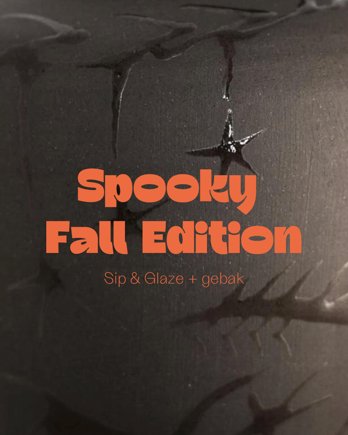 Sip & Glaze – Spooky Fall Edition 17/10